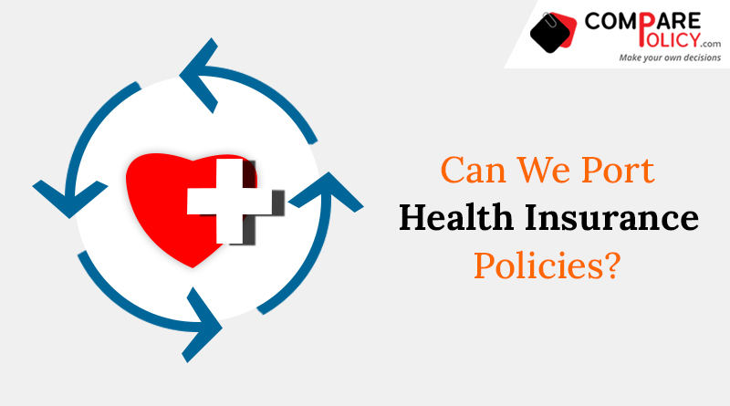 Can we port health insurance policies