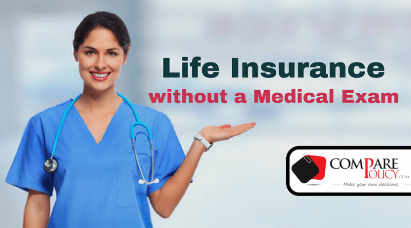 myth-no-medical-exam-life-insurance – Comparepolicy.com