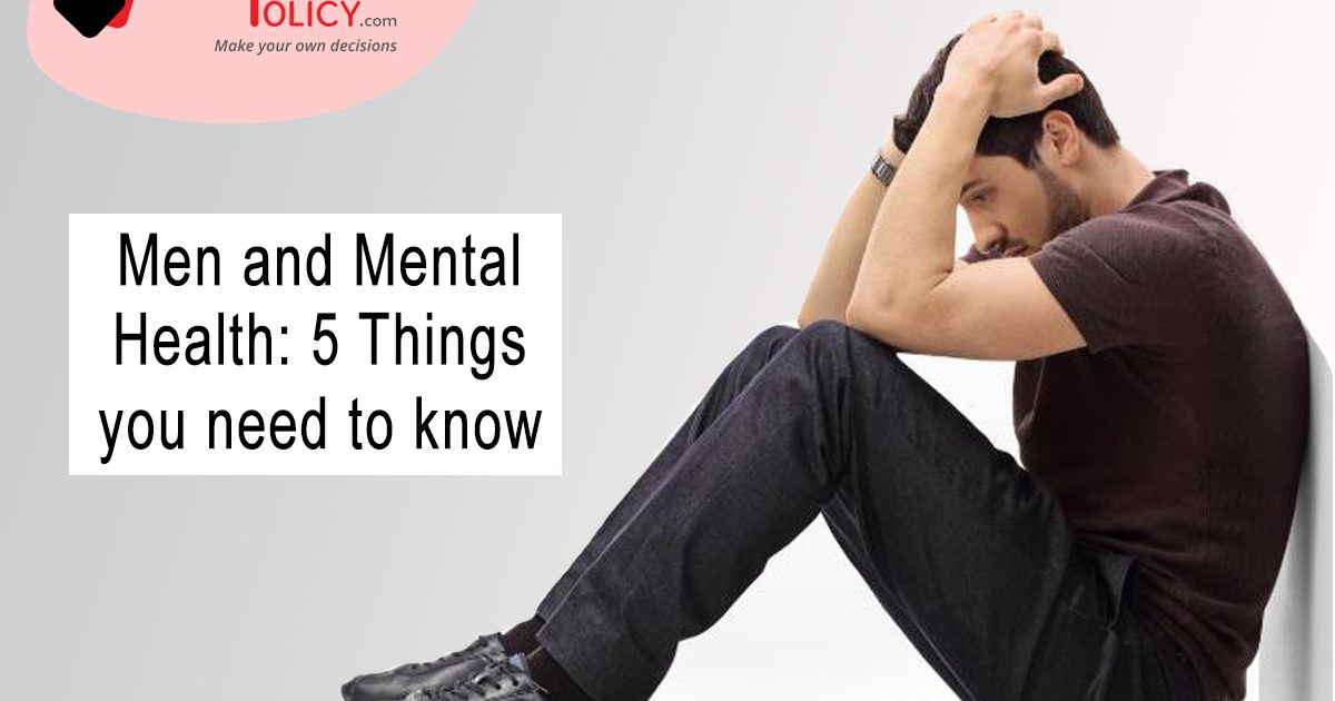 Men & Mental Health 5 Things you need to know