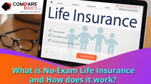 What Is No-Exam Life Insurance And How Does It Work?