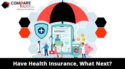 Have Health Insurance What Next